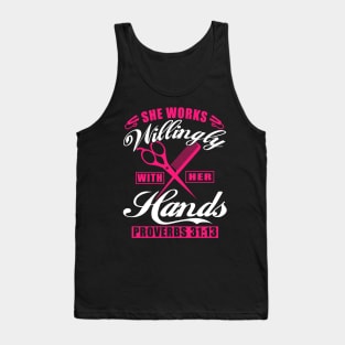 She Works Willingly With Her Hands T-Shirt Hairstylist 31 13 Tank Top